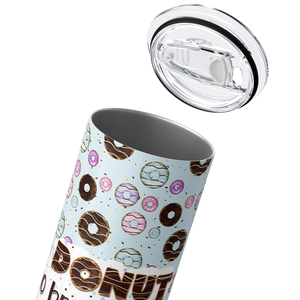 Donut Go Breaking My Heart Blue 20oz Skinny Tumbler