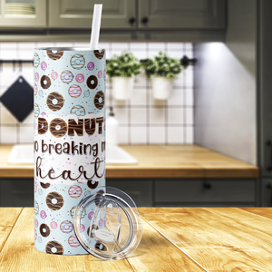 Donut Go Breaking My Heart Blue 20oz Skinny Tumbler