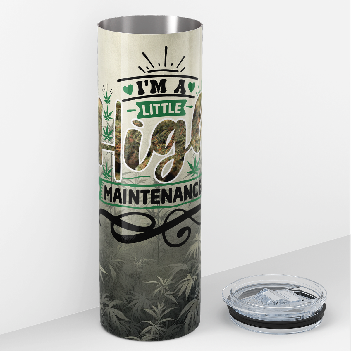 I'm a Little HIgh Maintenance Funny Weed 20oz Skinny Tumbler