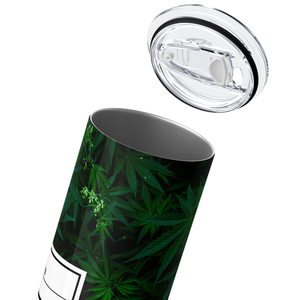 Cannabis Nutrition Facts Funny Weed 20oz Skinny Tumbler