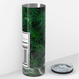 Cannabis Nutrition Facts Funny Weed 20oz Skinny Tumbler