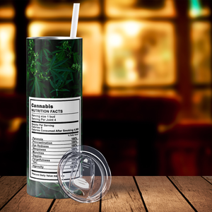 Cannabis Nutrition Facts Funny Weed 20oz Skinny Tumbler
