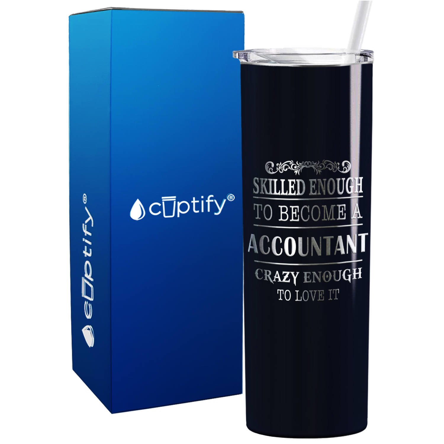 Accountant Crazy Enough on 20oz Skinny Stainless Steel Tumbler