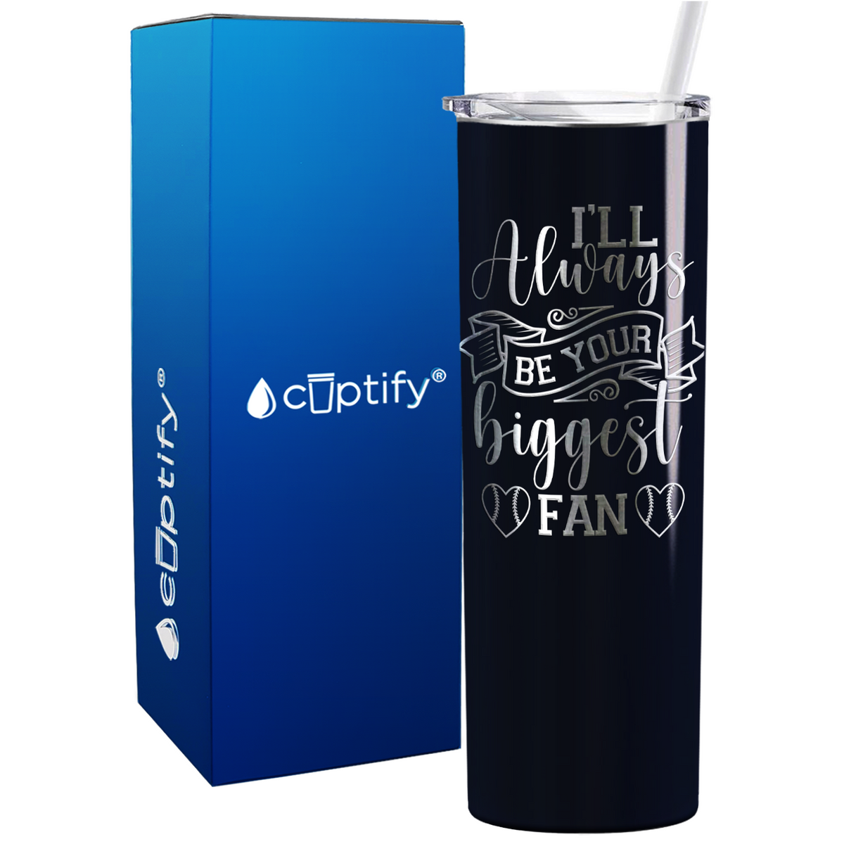 I'll Always Be Your Biggest Fan Baseball on 20oz Skinny Stainless Steel Tumbler