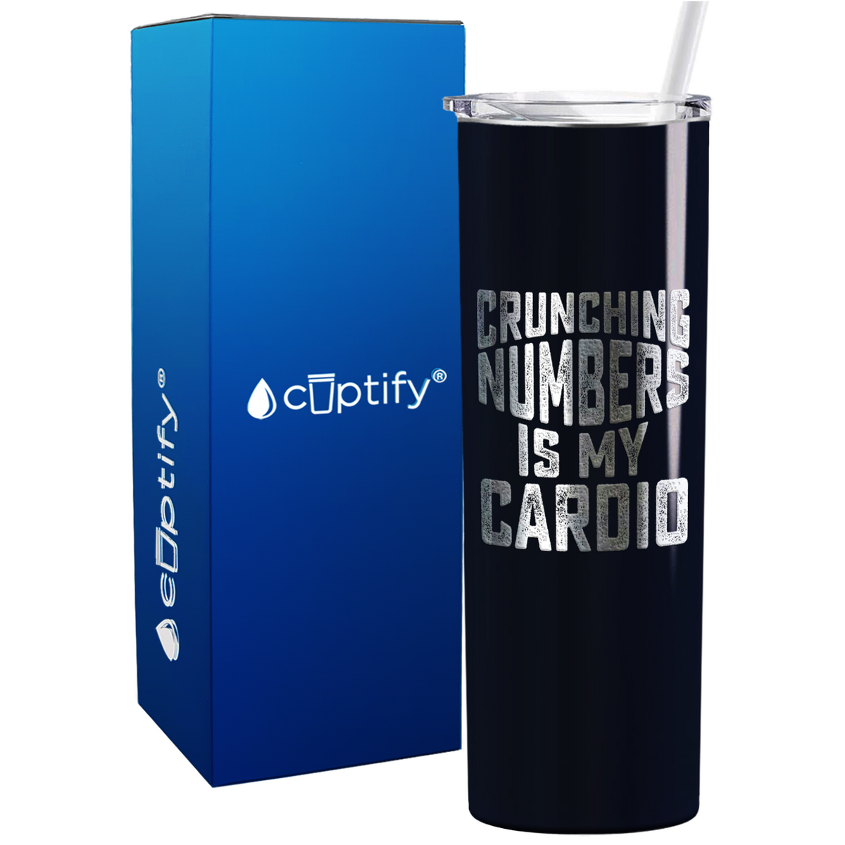 Crunching Numbers is my Cardio on 20oz Skinny Stainless Steel Tumbler