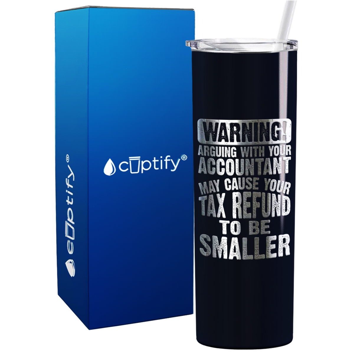 Warning Arguing with Your Accountant May Cause on 20oz Skinny Stainless Steel Tumbler