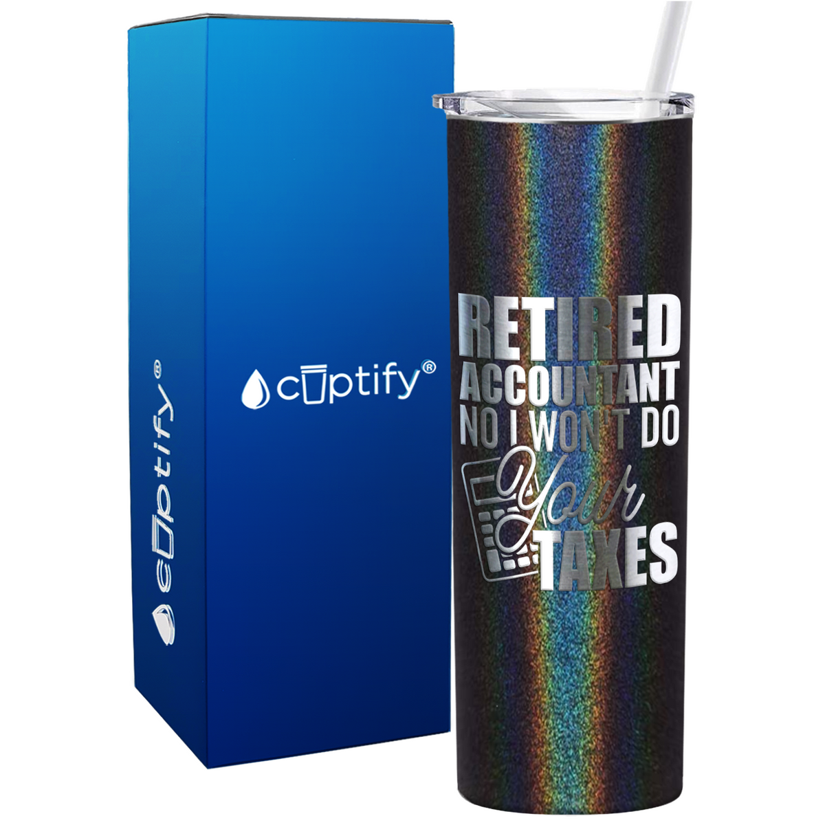 Retired Accountant No I Wont do Your Taxes on 20oz Skinny Stainless Steel Tumbler
