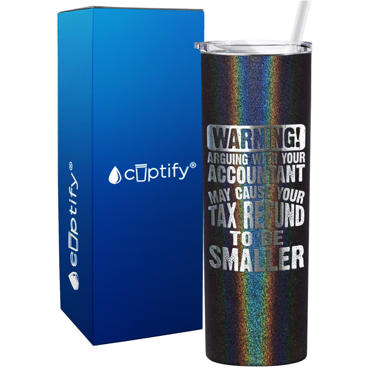 Warning Arguing with Your Accountant May Cause on 20oz Skinny Stainless Steel Tumbler