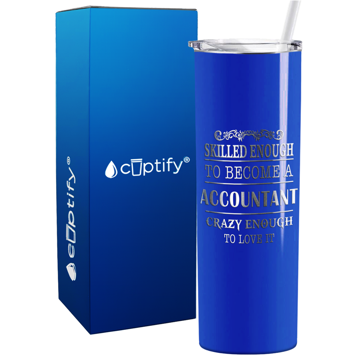 Accountant Crazy Enough on 20oz Skinny Stainless Steel Tumbler