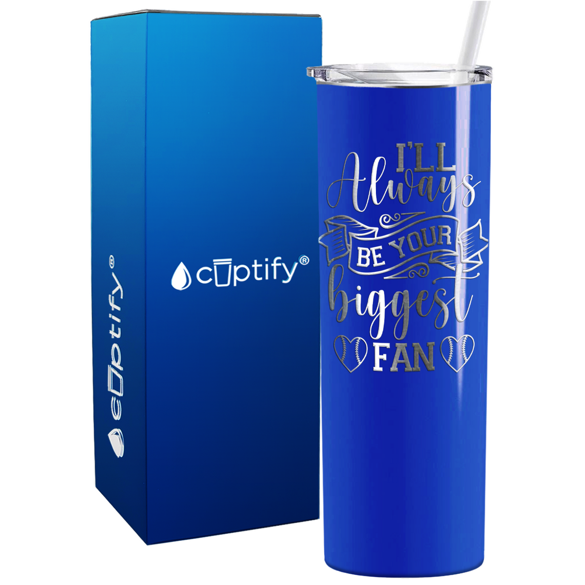 I'll Always Be Your Biggest Fan Baseball on 20oz Skinny Stainless Steel Tumbler