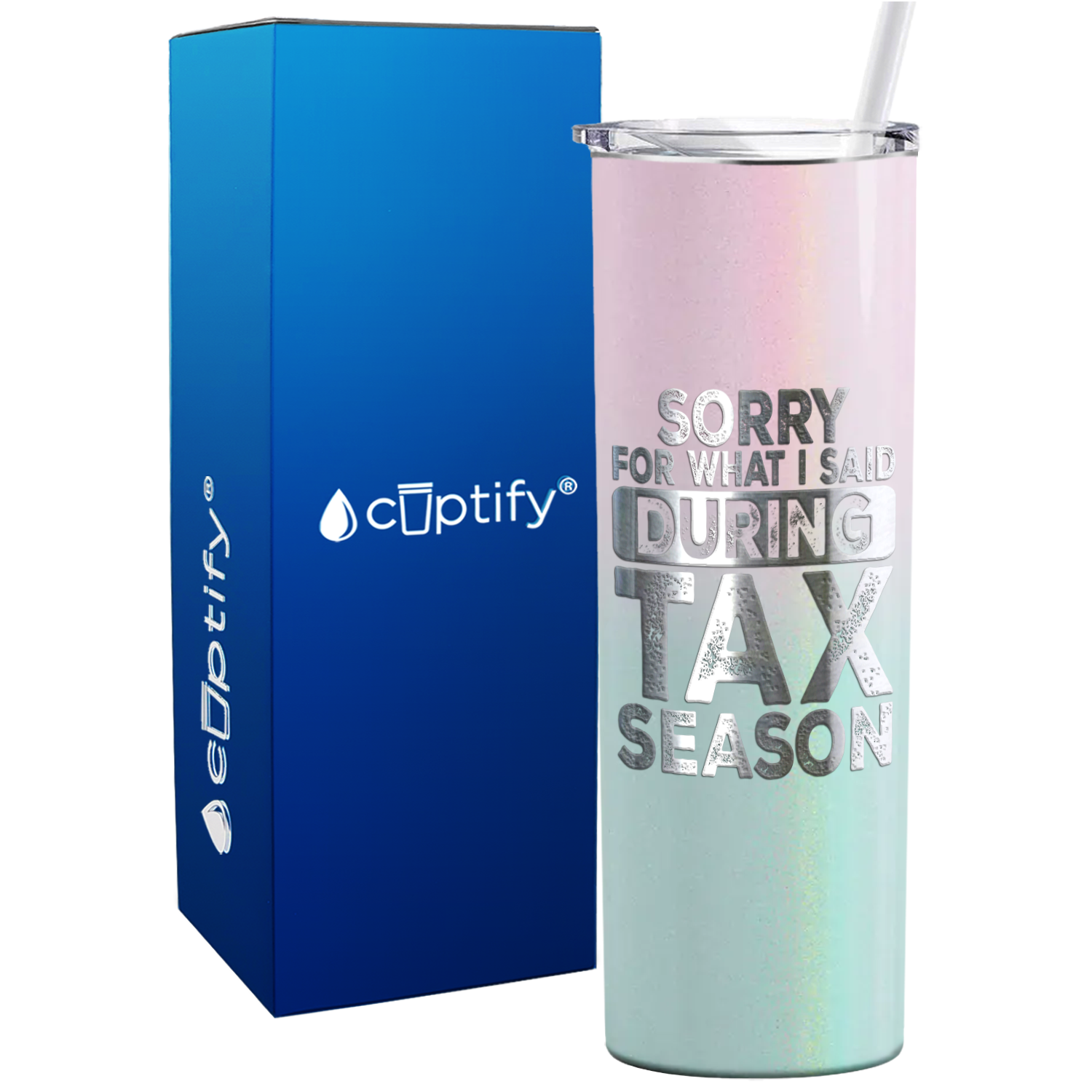 Sorry for What I Said During Tax Season on 20oz Skinny Stainless Steel Tumbler