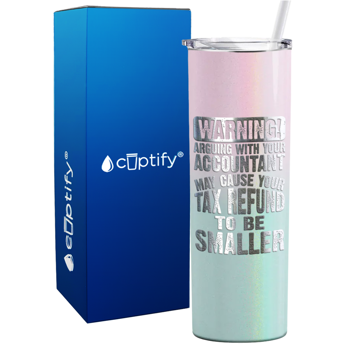 Warning Arguing with Your Accountant May Cause on 20oz Skinny Stainless Steel Tumbler