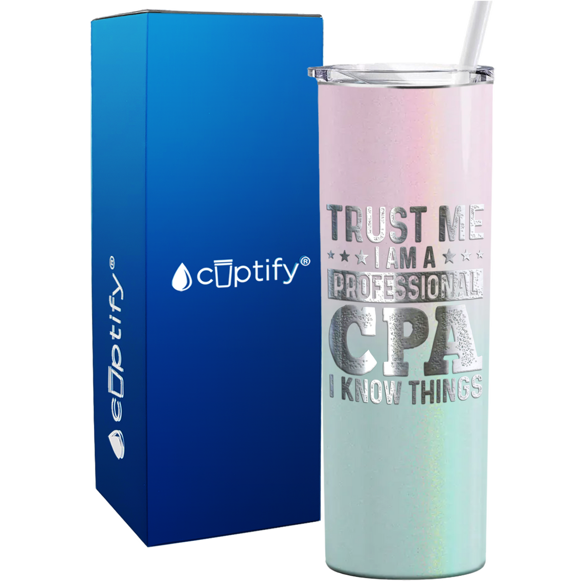 Trust Me I am a Professional CPA on 20oz Skinny Stainless Steel Tumbler