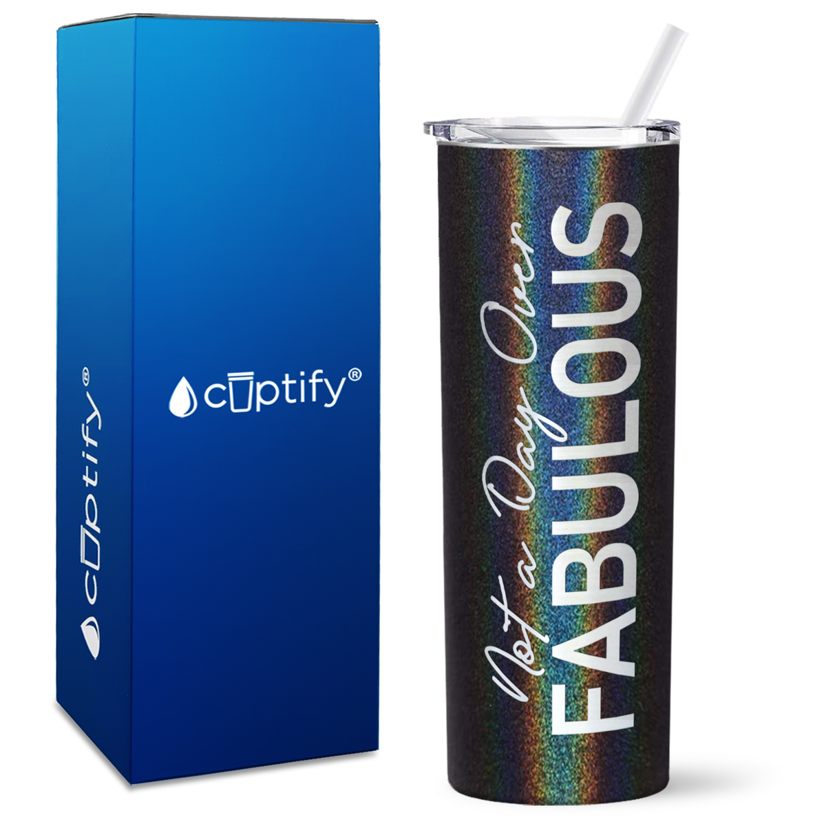 Not A Day Over Fabulous on 20oz Skinny Tumbler
