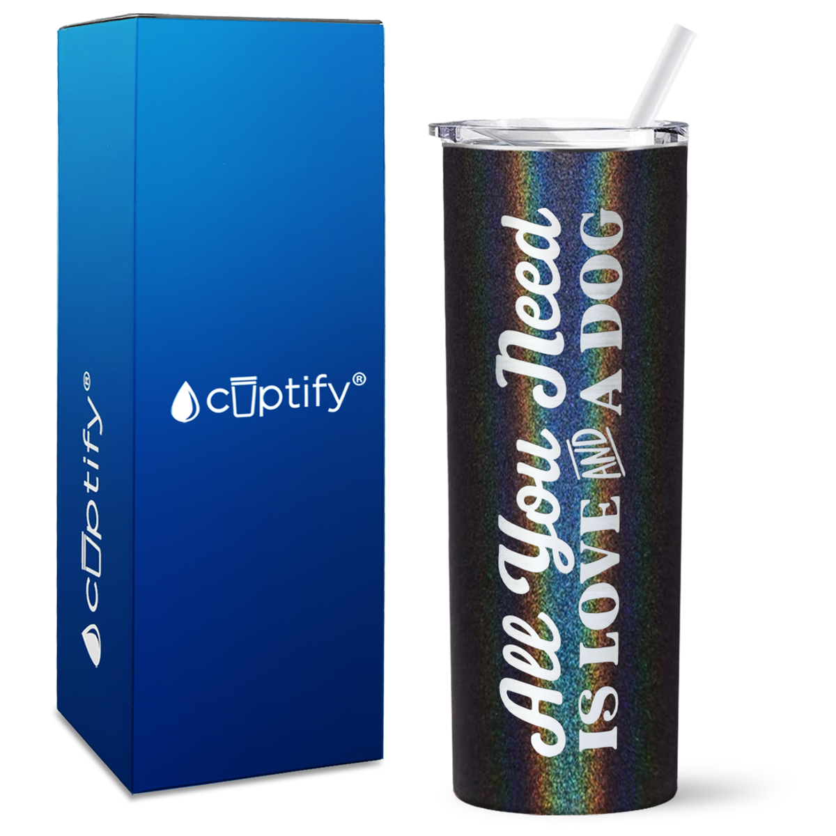 All You Need is Love and a Dog on 20oz Skinny Tumbler