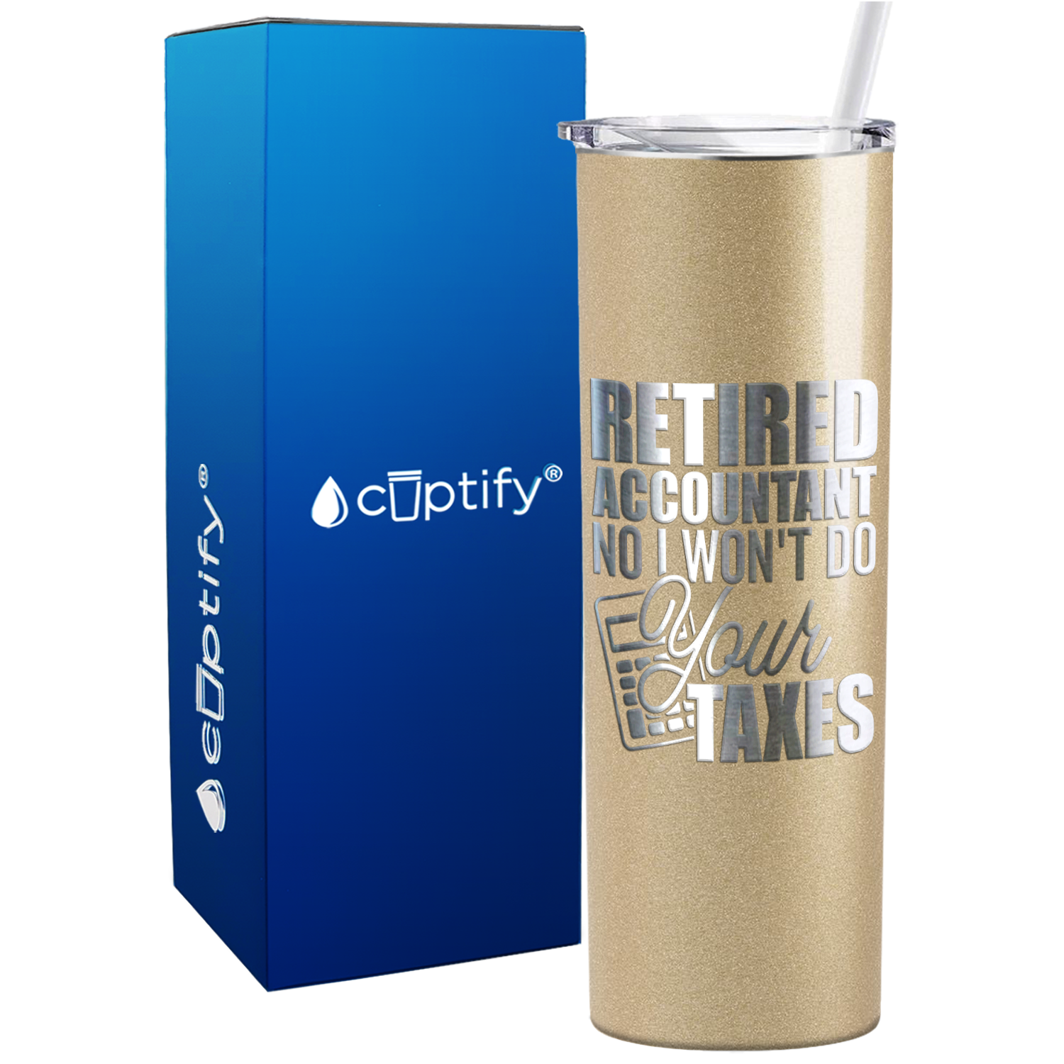 Retired Accountant No I Wont do Your Taxes on 20oz Skinny Stainless Steel Tumbler
