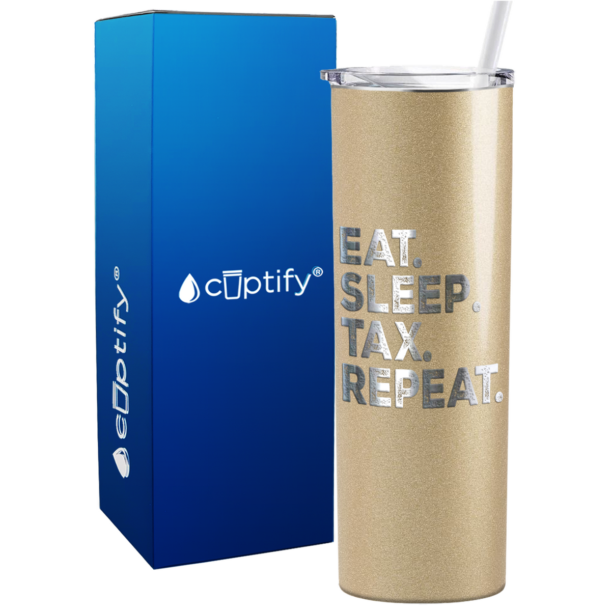 Eat Sleep Tax Repeat on 20oz Skinny Stainless Steel Tumbler