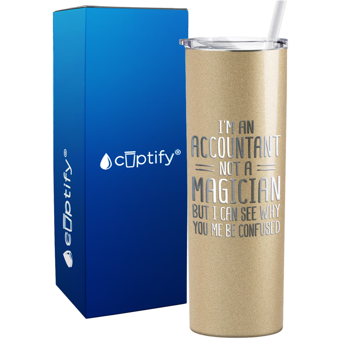 Accountant Not a Magician on 20oz Skinny Stainless Steel Tumbler