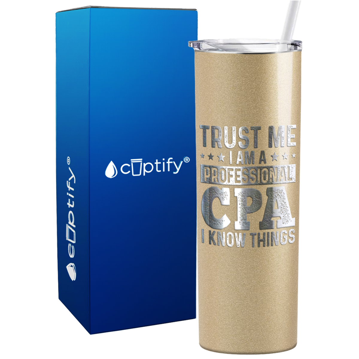 Trust Me I am a Professional CPA on 20oz Skinny Stainless Steel Tumbler