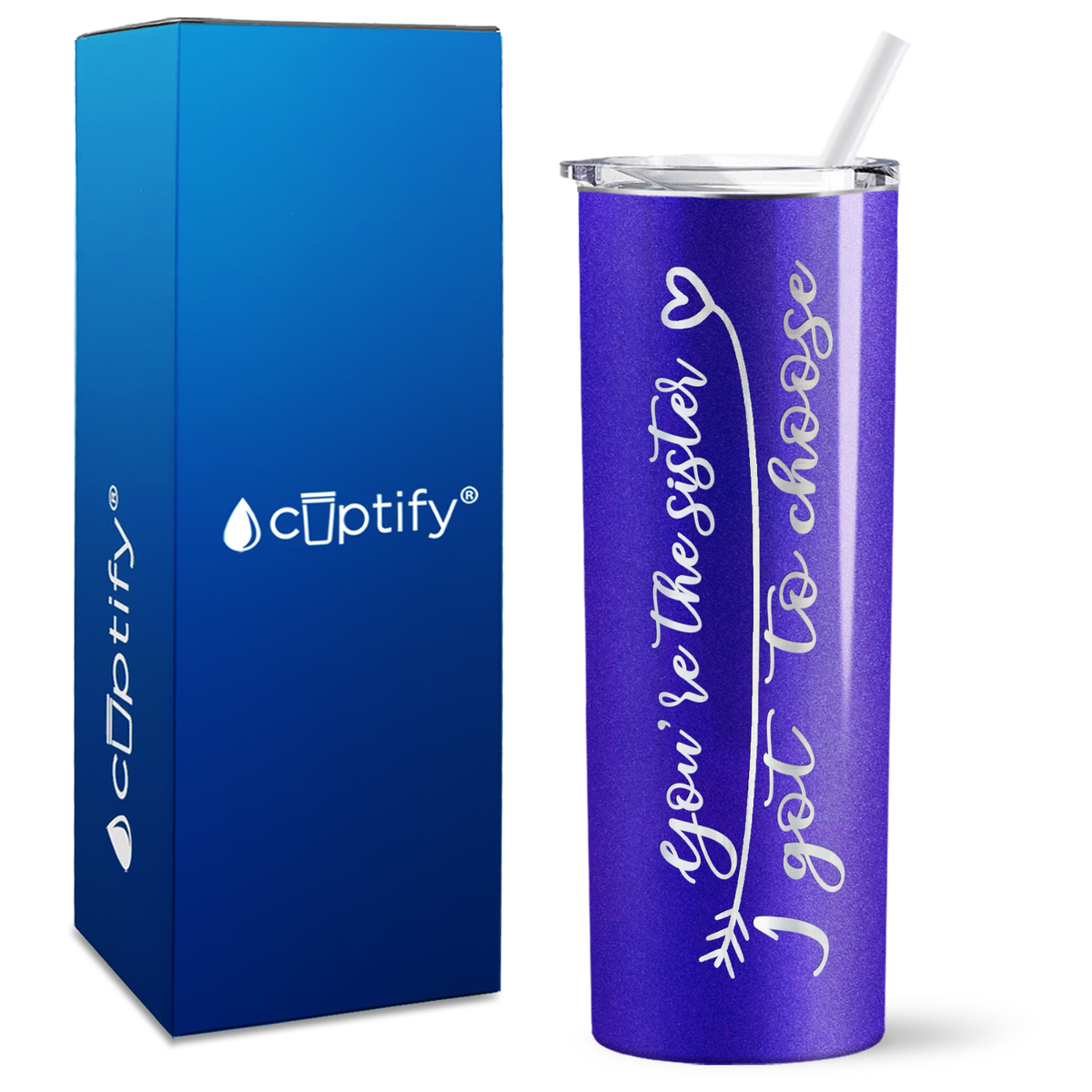 You're the Sister I Got to Choose on 20oz Skinny Tumbler