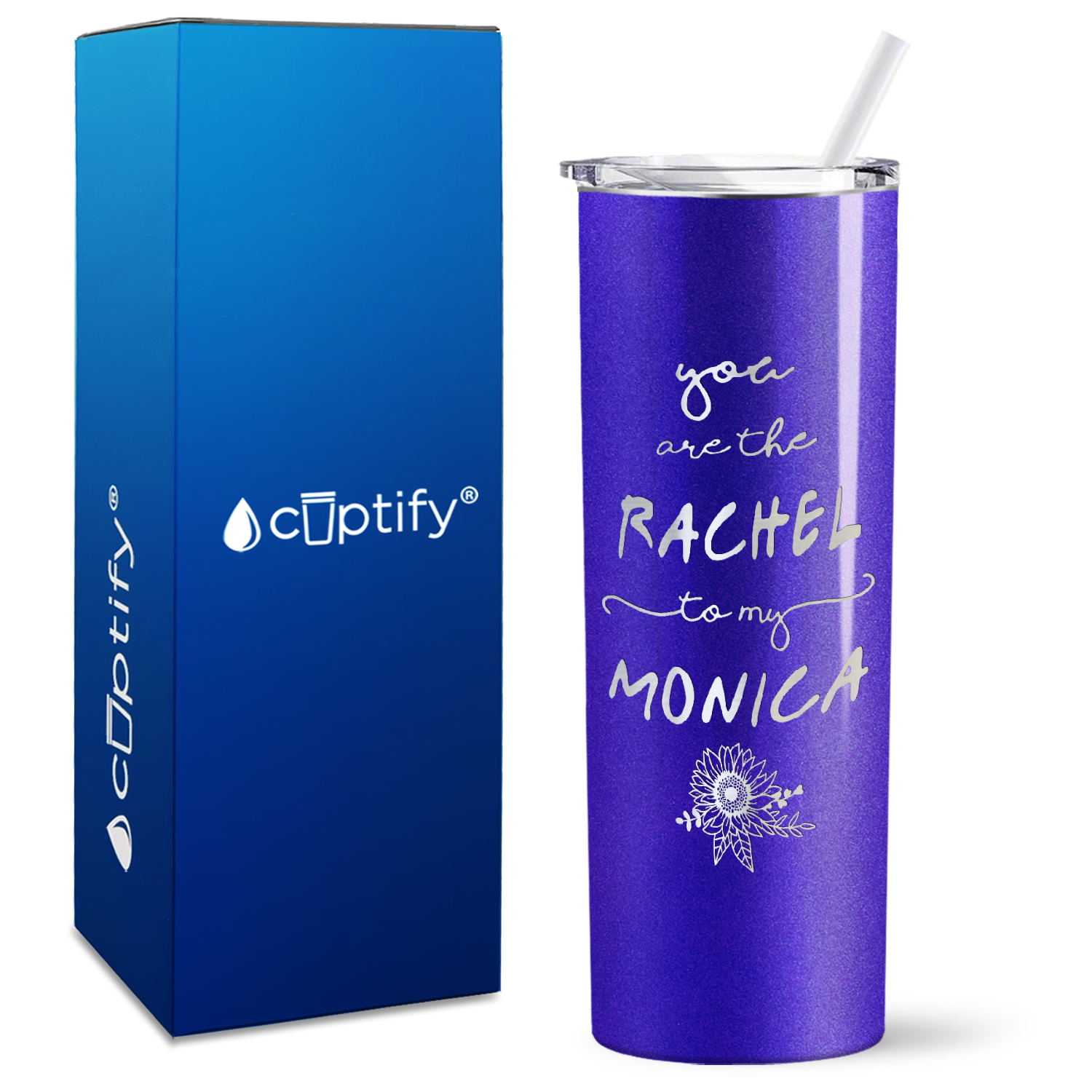 You are the Rachel to my Monica on 20oz Skinny Tumbler