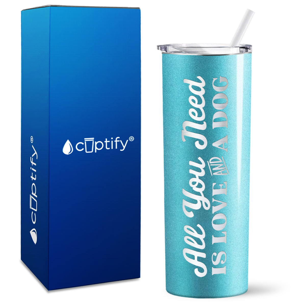 All You Need is Love and a Dog on 20oz Skinny Tumbler