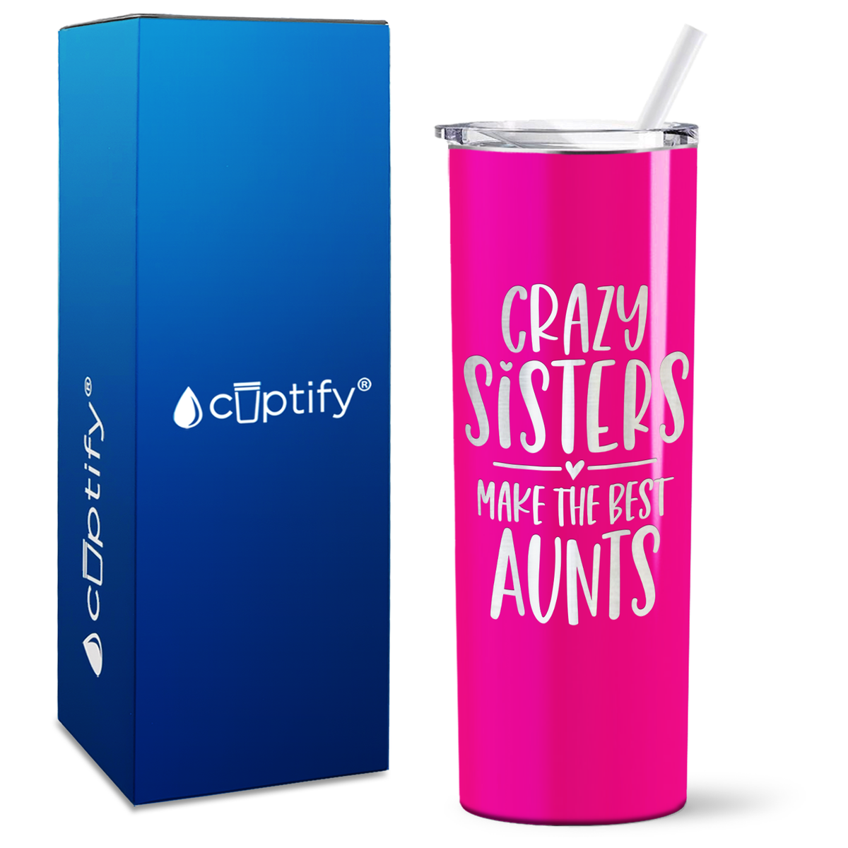 Crazy Sisters Make the Best Aunt 20oz Skinny Tumbler
