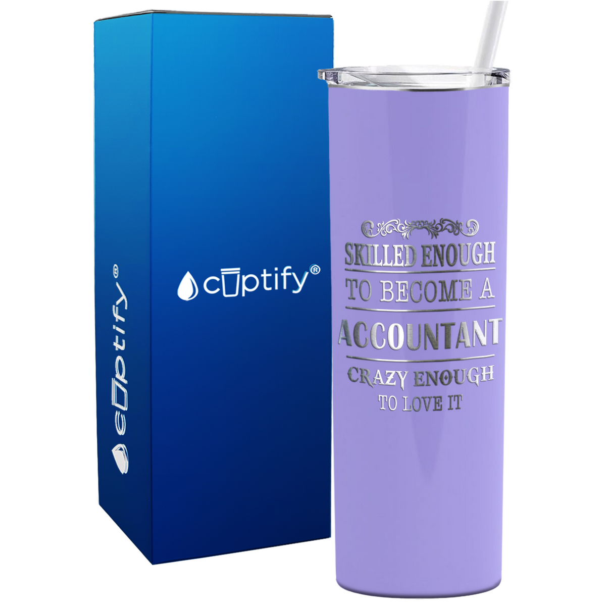 Accountant Crazy Enough on 20oz Skinny Stainless Steel Tumbler