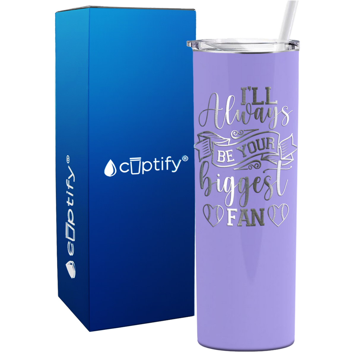 I'll Always Be Your Biggest Fan Baseball on 20oz Skinny Stainless Steel Tumbler