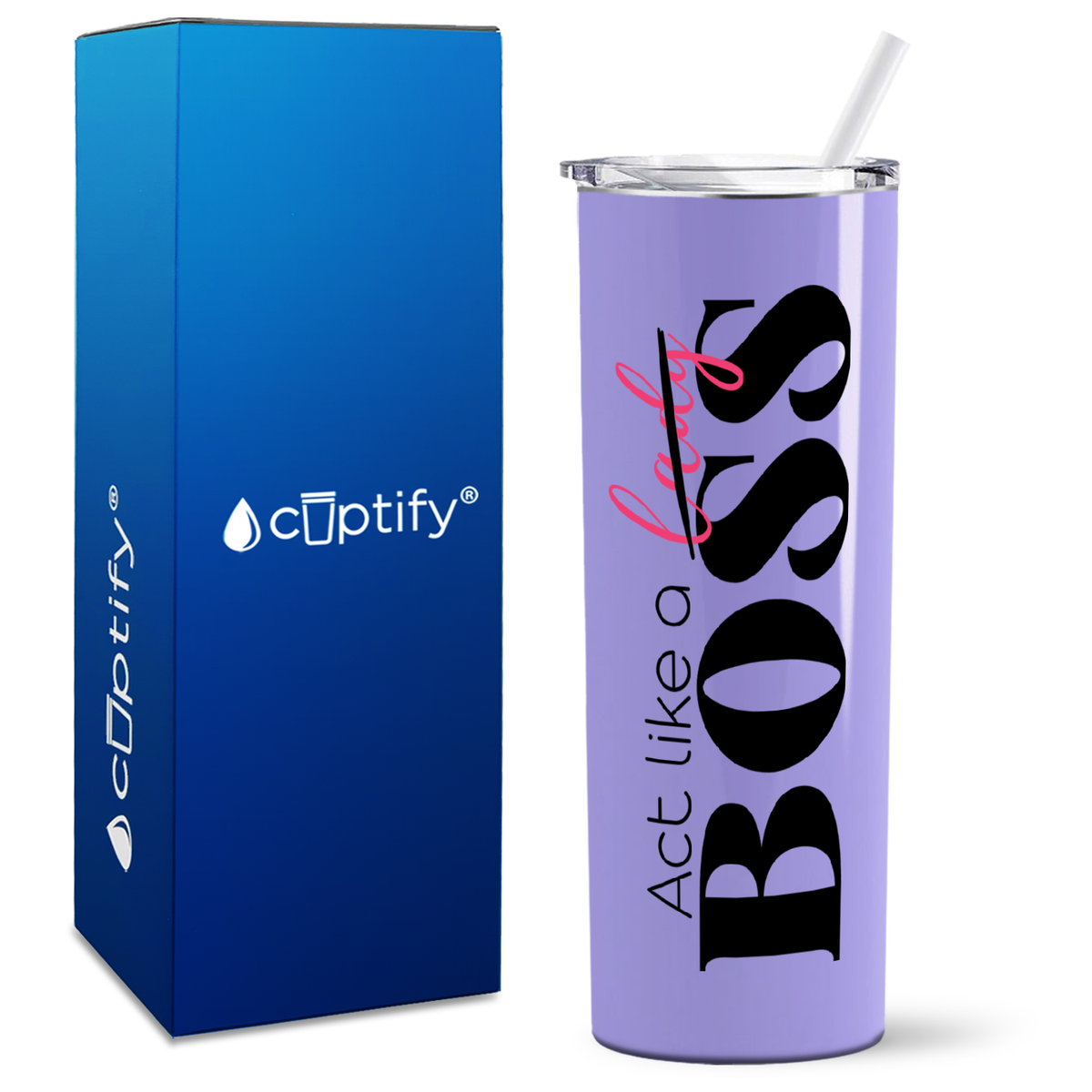 Act like a Boss on 20oz Skinny Tumbler