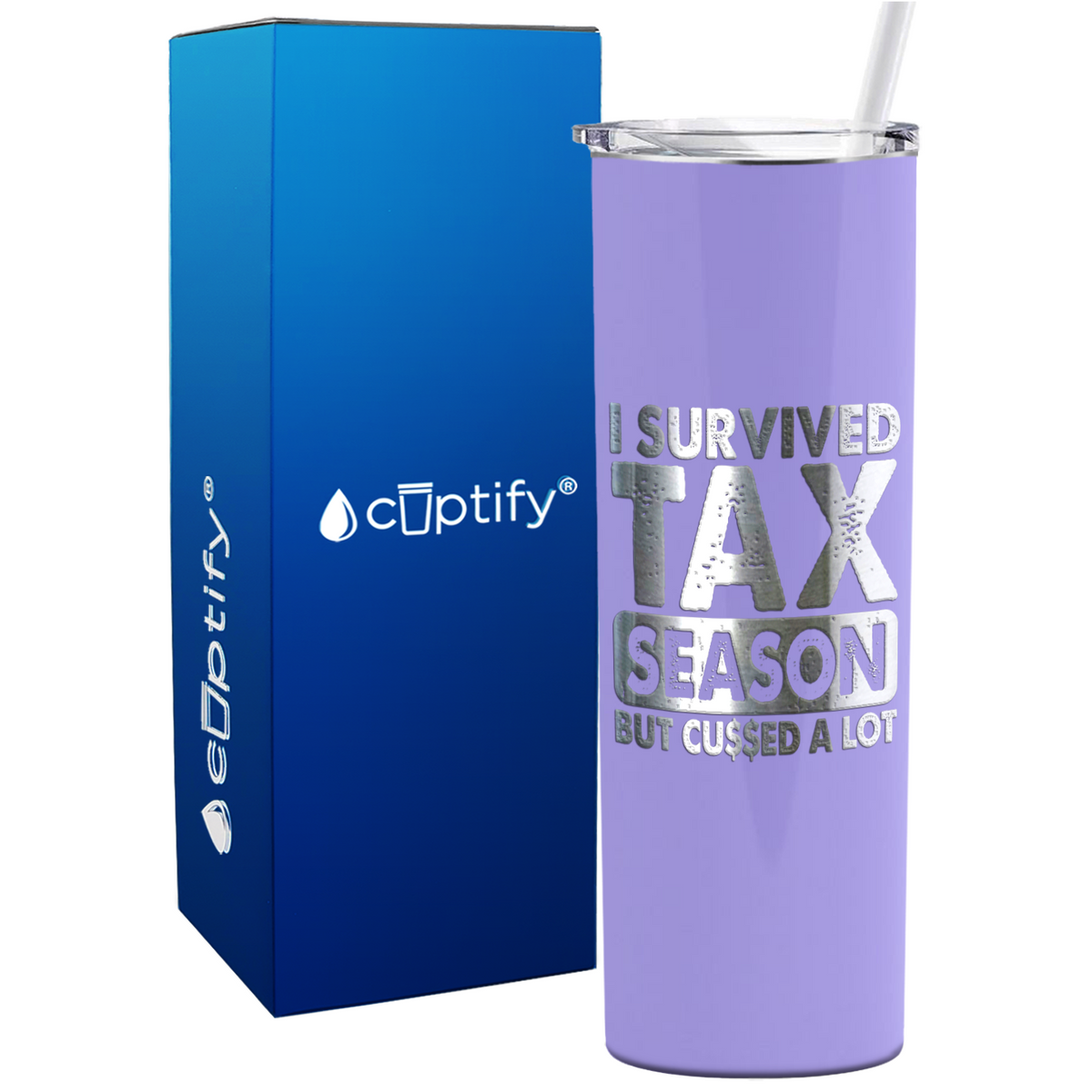 I Survived Tax Season on 20oz Skinny Stainless Steel Tumbler