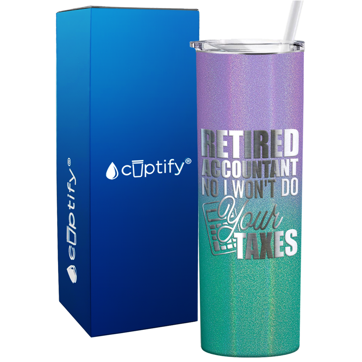 Retired Accountant No I Wont do Your Taxes on 20oz Skinny Stainless Steel Tumbler
