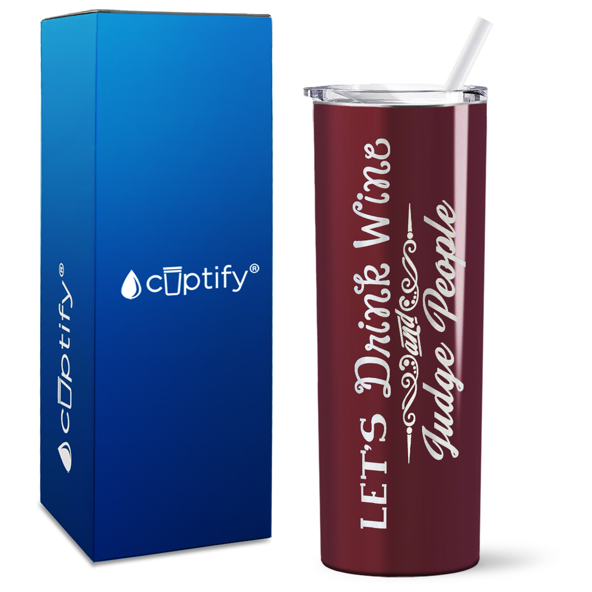Let's Drink Wine and Judge People on 20oz Skinny 20oz Tumbler