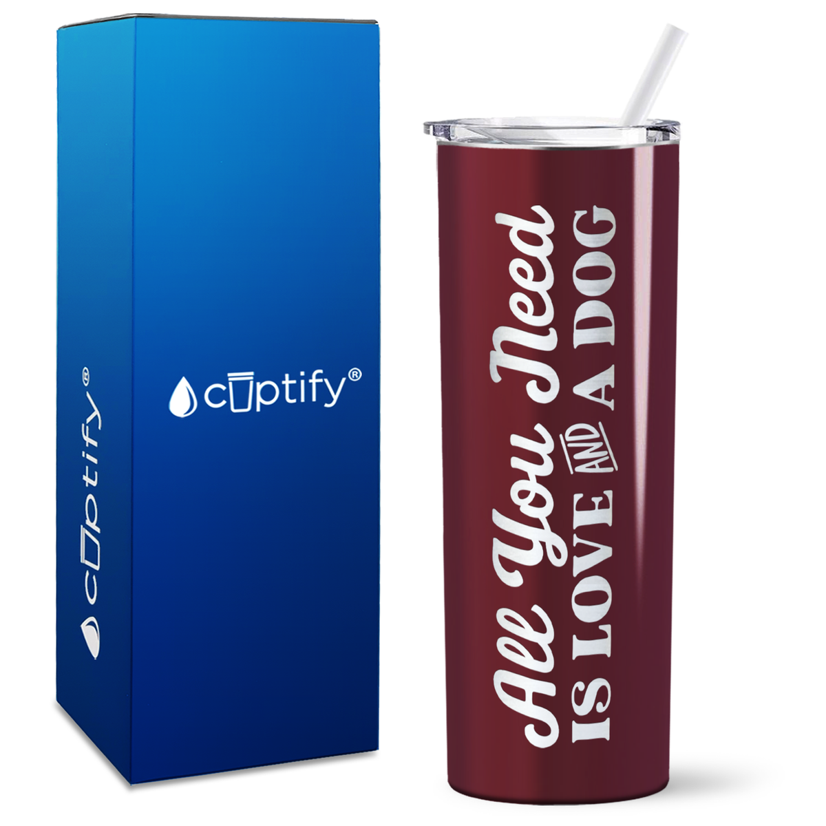 All You Need is Love and a Dog on 20oz Skinny Tumbler