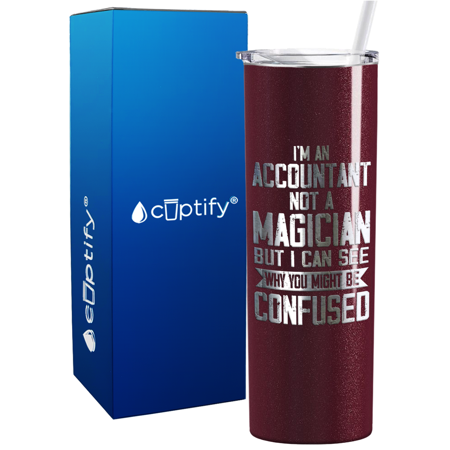 Im an Accountant not a Magician on 20oz Skinny Stainless Steel Tumbler