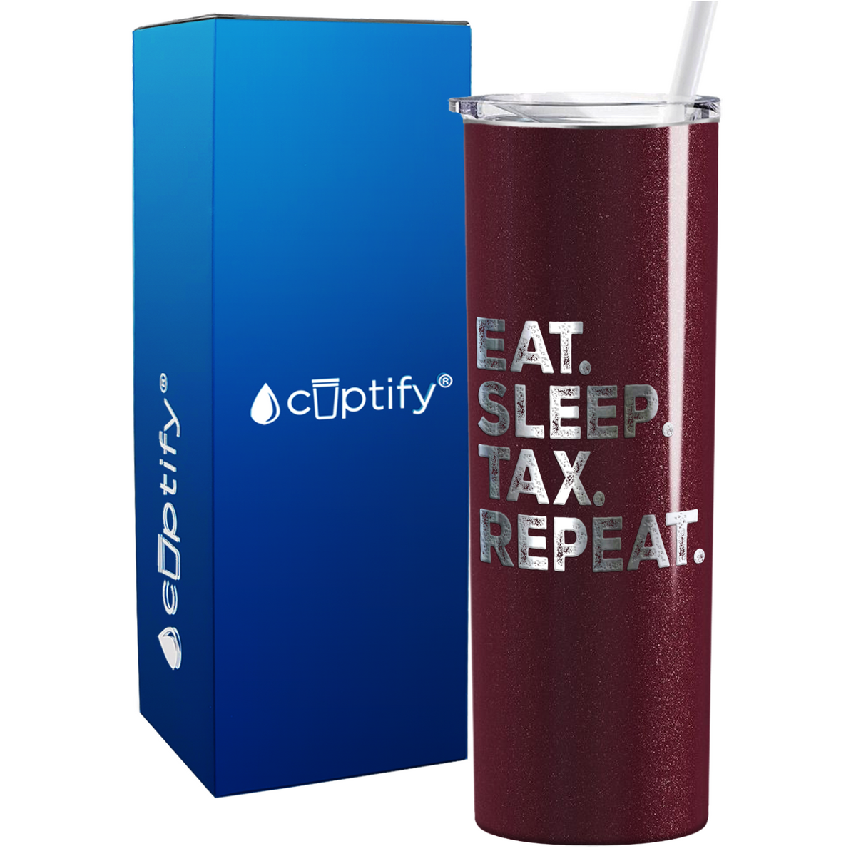 Eat Sleep Tax Repeat on 20oz Skinny Stainless Steel Tumbler