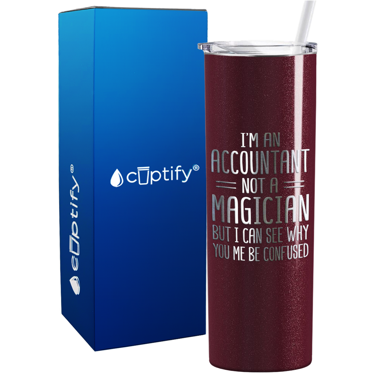 Accountant Not a Magician on 20oz Skinny Stainless Steel Tumbler