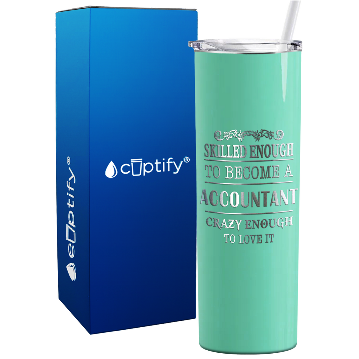Accountant Crazy Enough on 20oz Skinny Stainless Steel Tumbler