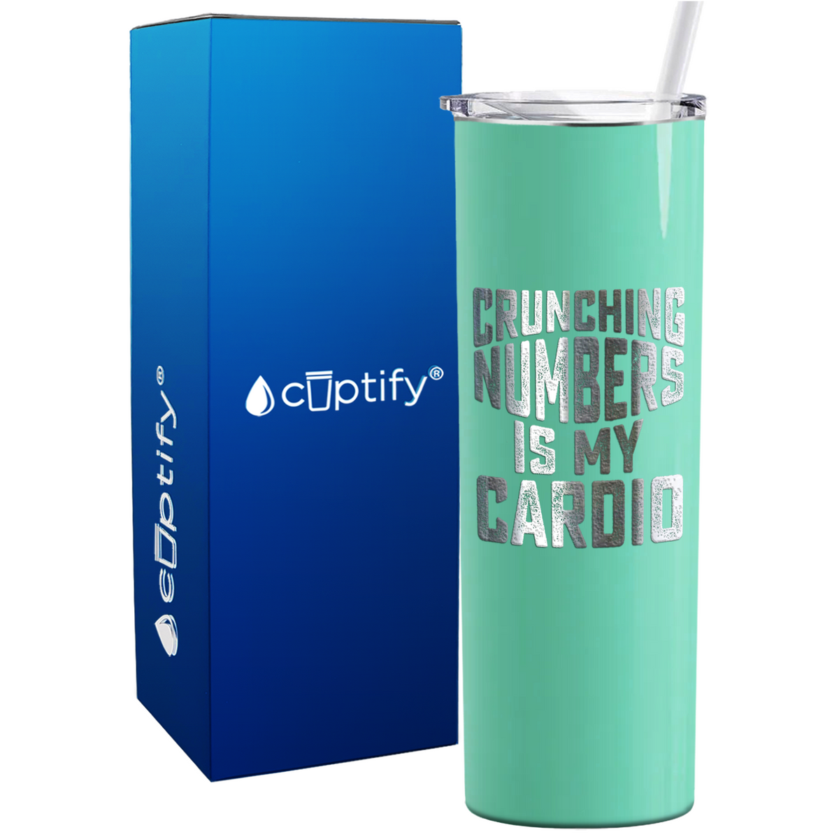 Crunching Numbers is my Cardio on 20oz Skinny Stainless Steel Tumbler