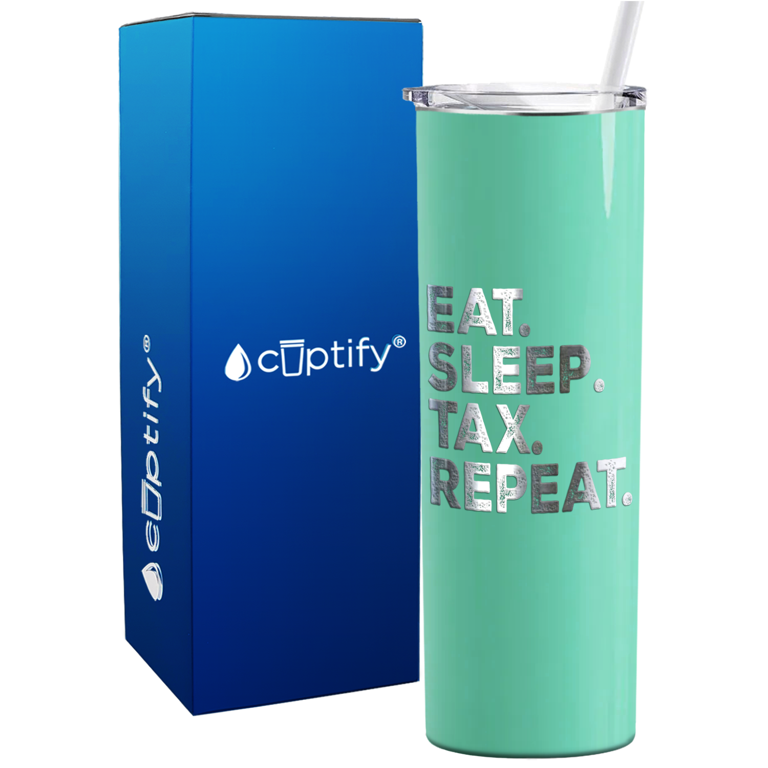 Eat Sleep Tax Repeat on 20oz Skinny Stainless Steel Tumbler