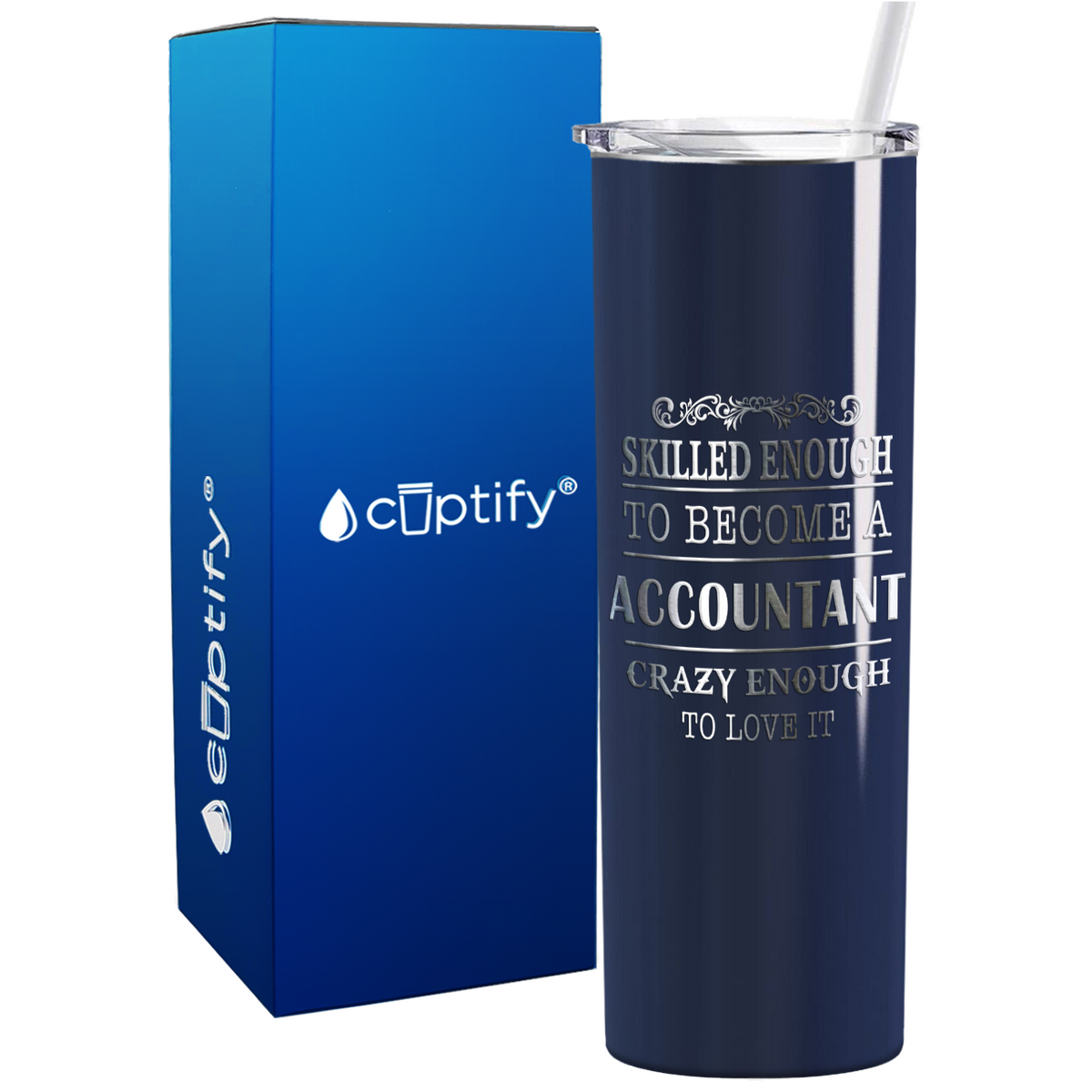 Accountant Crazy Enough on 20oz Skinny Stainless Steel Tumbler