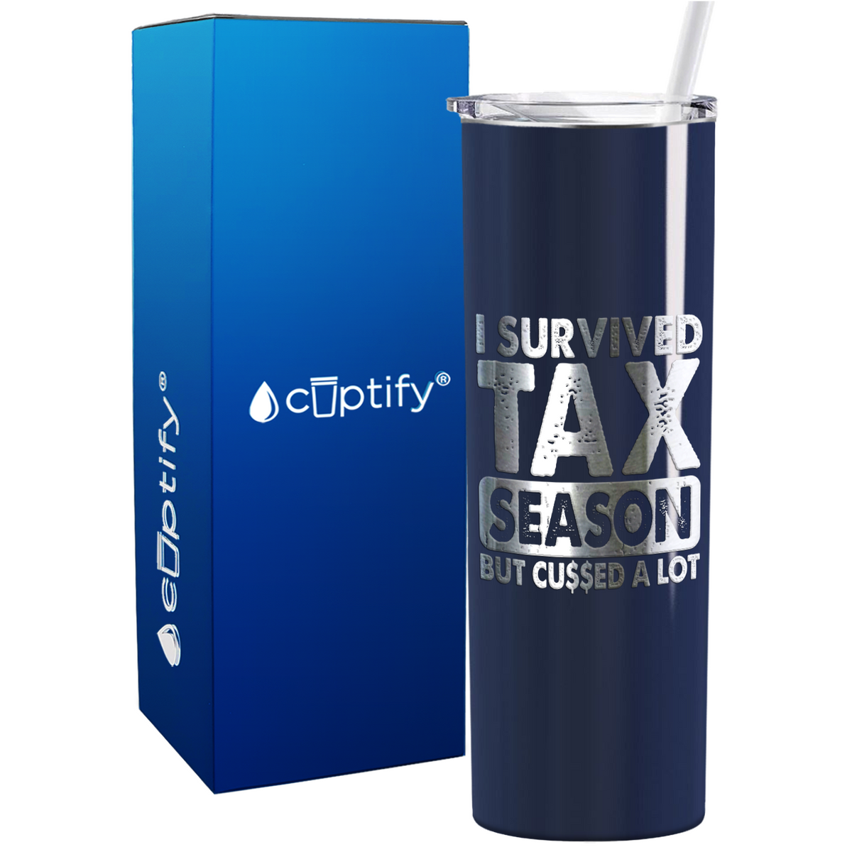 I Survived Tax Season on 20oz Skinny Stainless Steel Tumbler