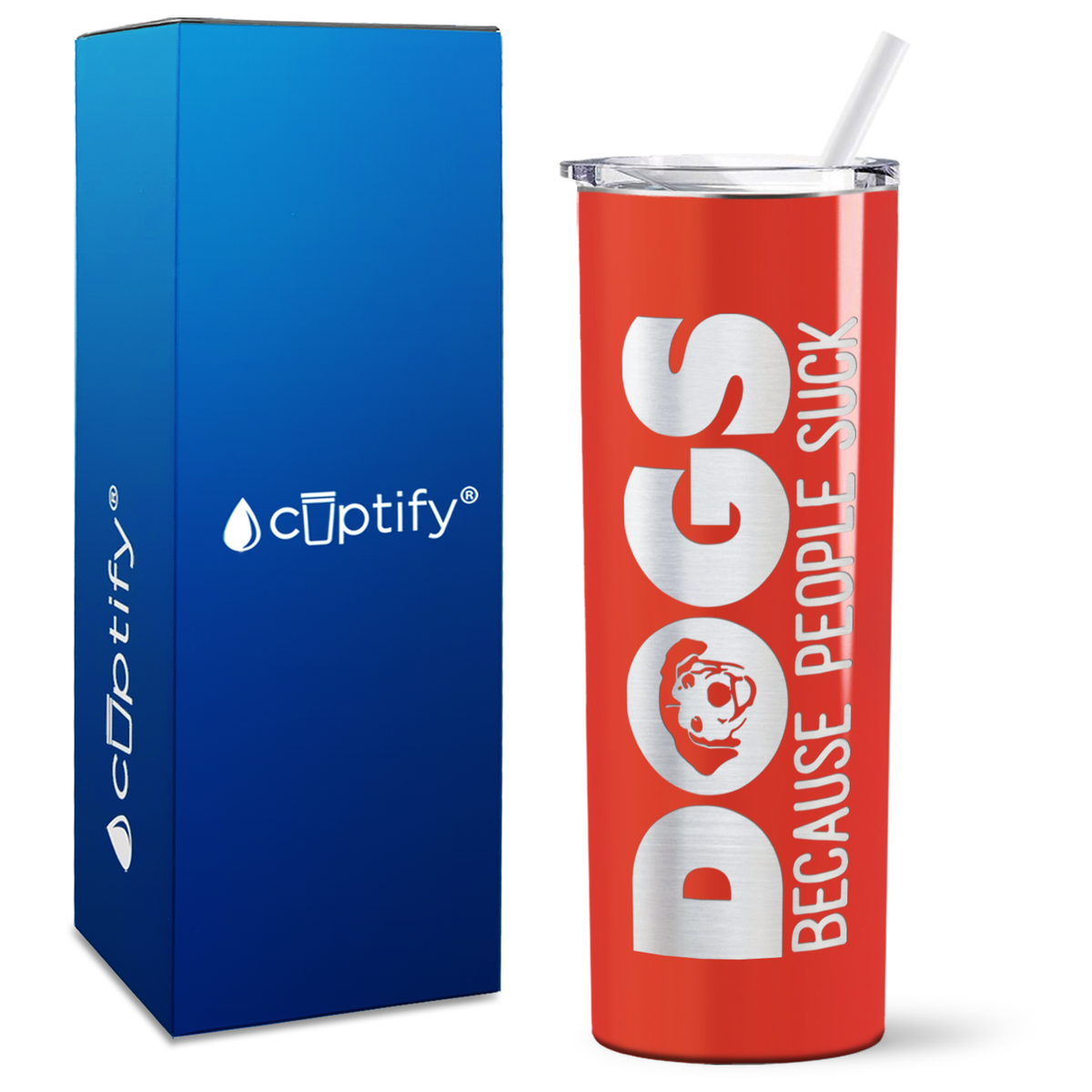 Dogs Because People Suck on 20oz Skinny Tumbler