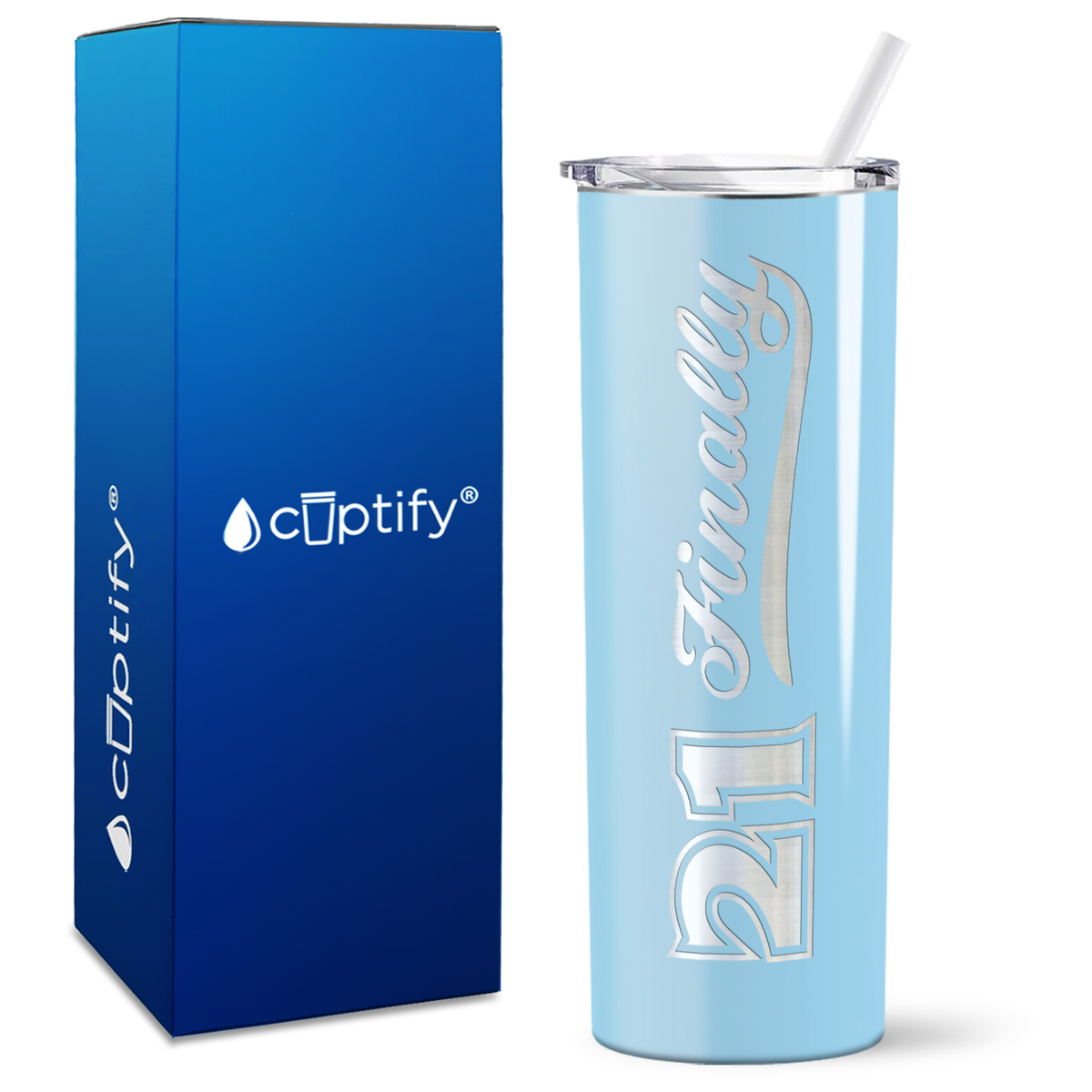 21 Finally on 20oz Skinny Tumbler