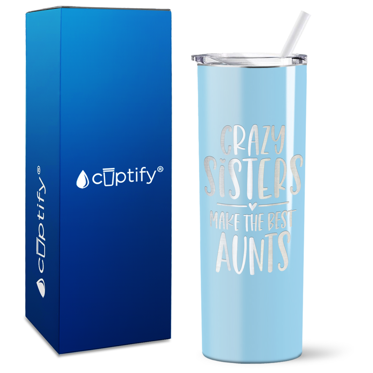 Crazy Sisters Make the Best Aunt 20oz Skinny Tumbler