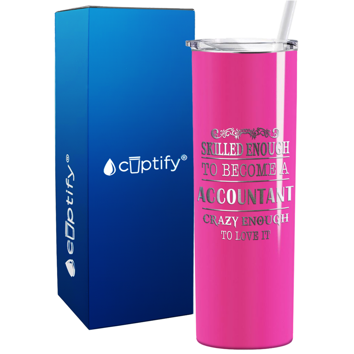 Accountant Crazy Enough on 20oz Skinny Stainless Steel Tumbler
