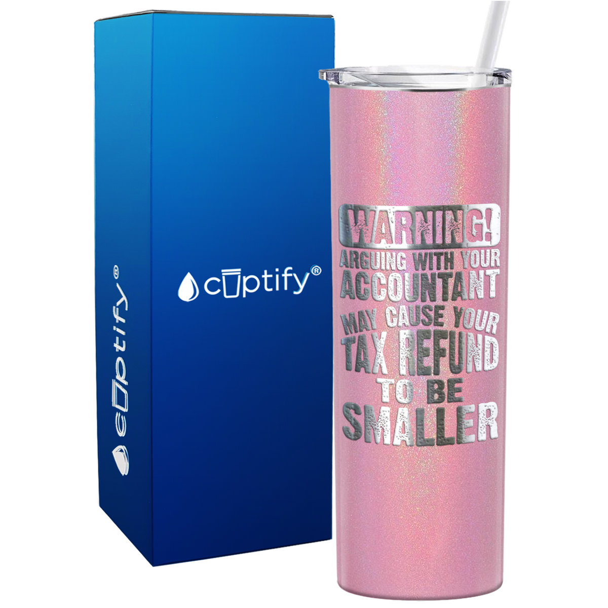 Warning Arguing with Your Accountant May Cause on 20oz Skinny Stainless Steel Tumbler