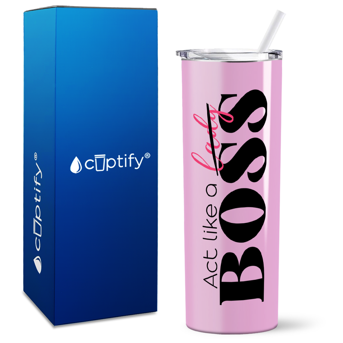 Act like a Boss on 20oz Skinny Tumbler