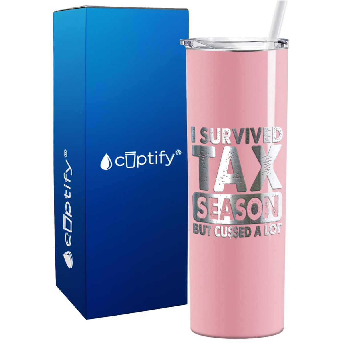 I Survived Tax Season on 20oz Skinny Stainless Steel Tumbler
