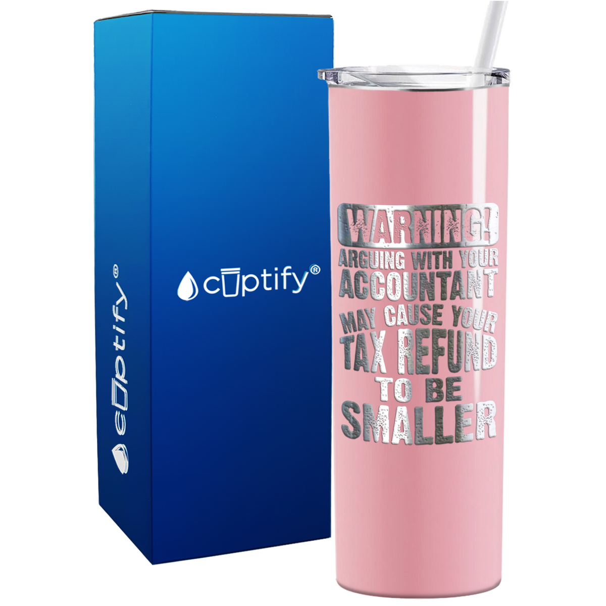 Warning Arguing with Your Accountant May Cause on 20oz Skinny Stainless Steel Tumbler